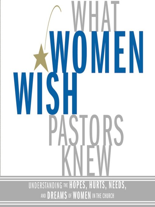 Title details for What Women Wish Pastors Knew by Denise George - Available